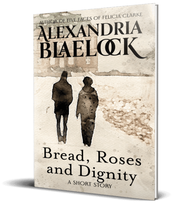 The cover of Bread, Roses and Dignity by Alexandria Blaelock shows a man and a man and a woman in a snowy landscape walking towards a large building.